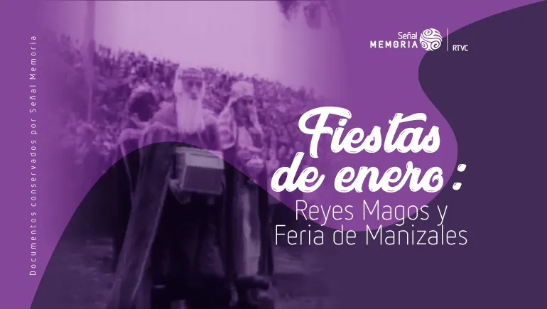 reyes magos y feria de Manizales