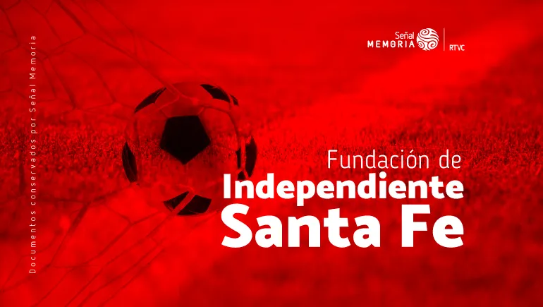 Fundación de Independiente Santa Fe