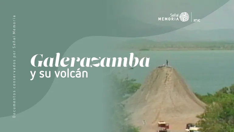 Galerazamba y su volcán