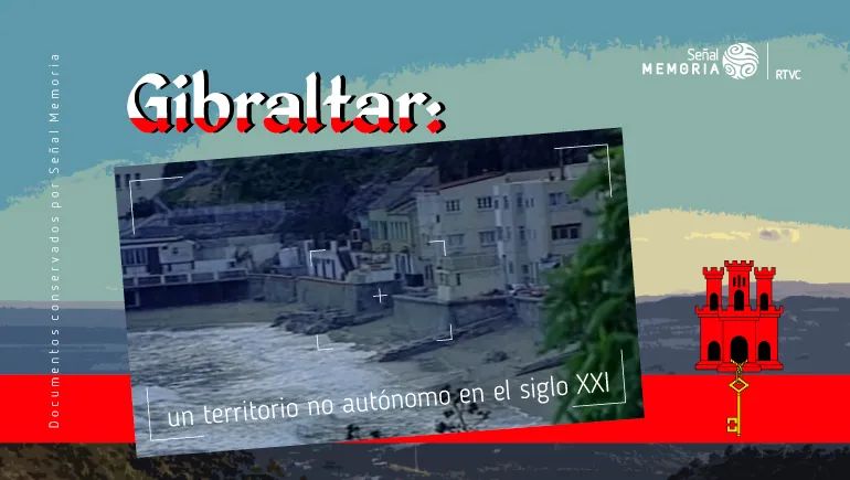 Gibraltar: un territorio no autónomo en el siglo XX