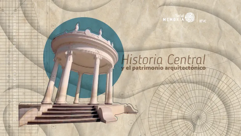 Historia Central y el patrimonio arquitectónico