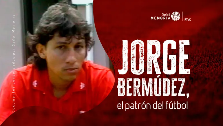 Jorge Bermúdez, el patrón del fútbol