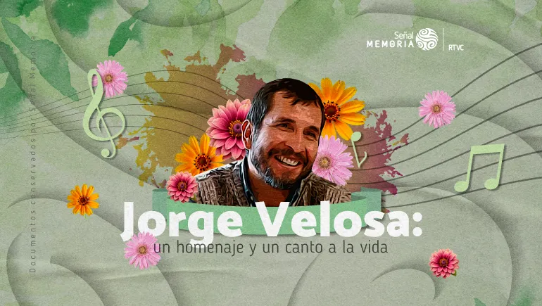 Jorge Velosa: un homenaje y un canto a la vida