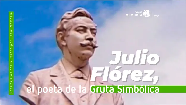 Julio Flórez, el poeta