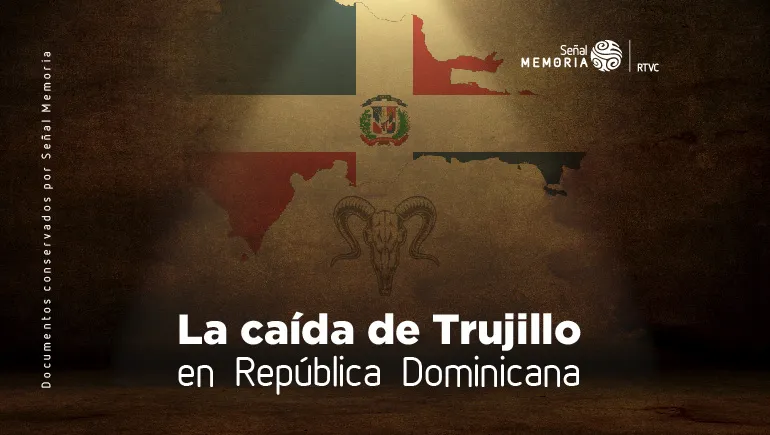 La caída de Trujillo en República Dominicana