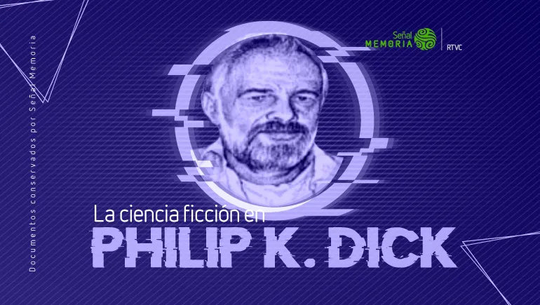 La ciencia ficción en Philip K. Dick