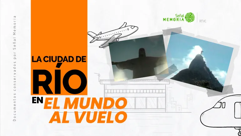 La ciudad de Río en El Mundo al Vuelo