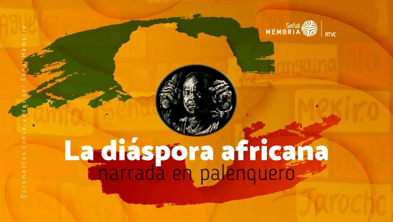 La diáspora africana narrada en palenquero