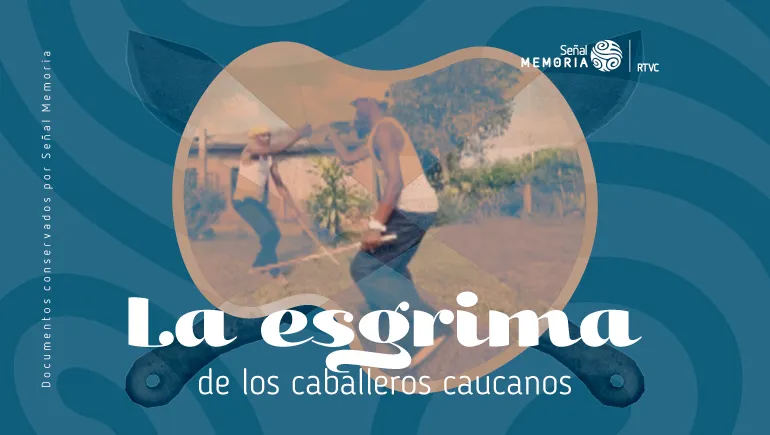 La esgrima de los caballeros caucanos