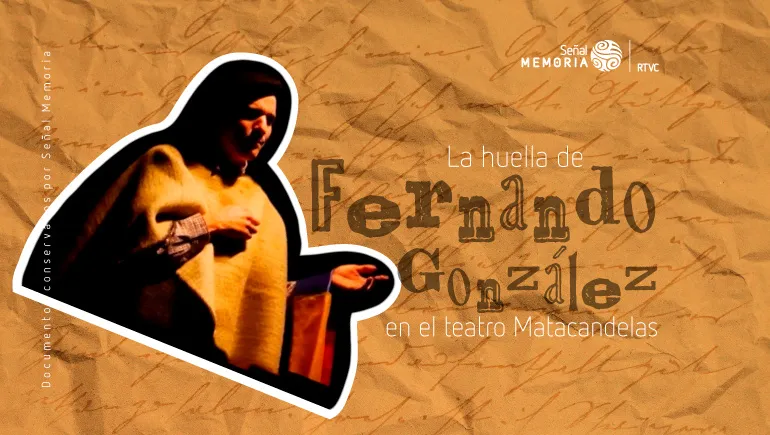  Fernando González en el teatro Matacandelas