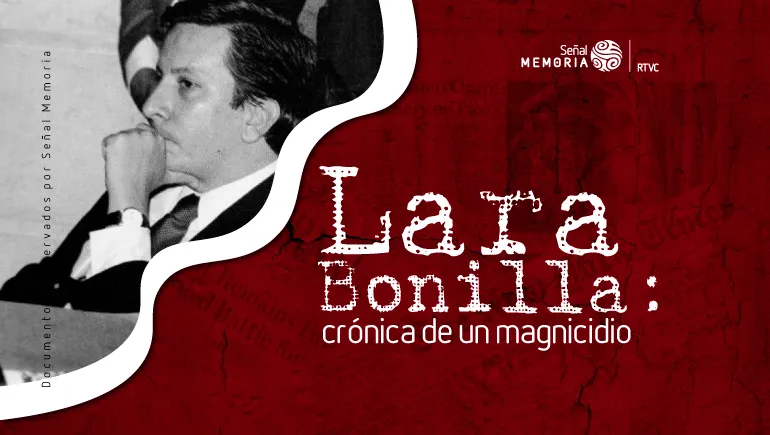 Lara Bonilla: crónica de un magnicidio