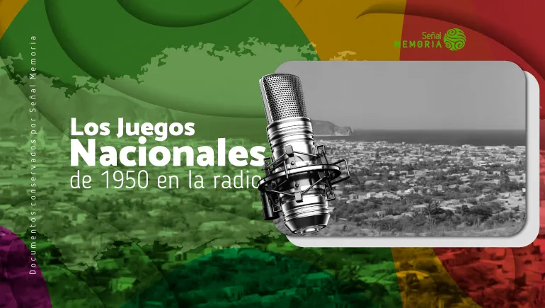 Los Juegos Nacionales de 1950 en la radio