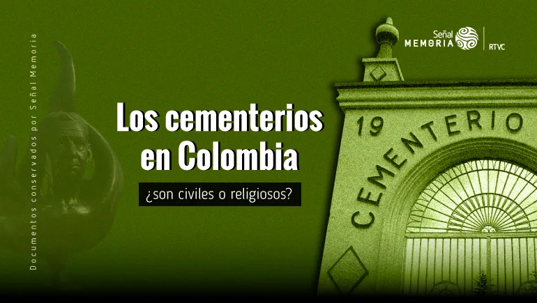Los cementerios en Colombia