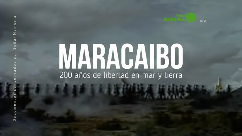 Maracaibo: 200 años de libertad en mar y tierra