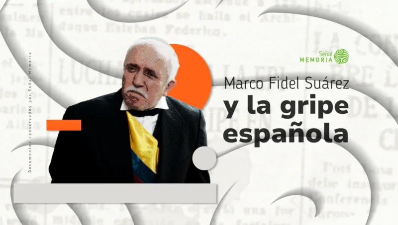 Marco Fidel Suárez y la gripe española