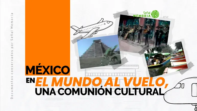México en El Mundo al Vuelo