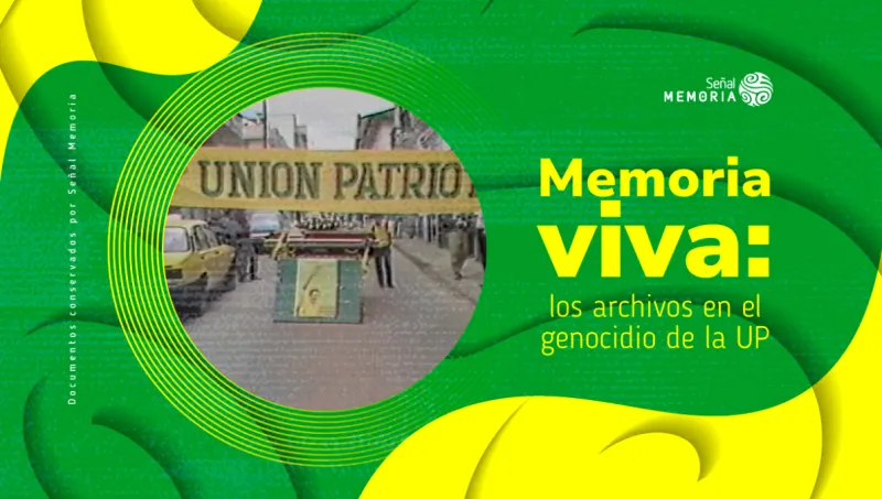 Memoria viva: los archivos en el genocidio de la UP