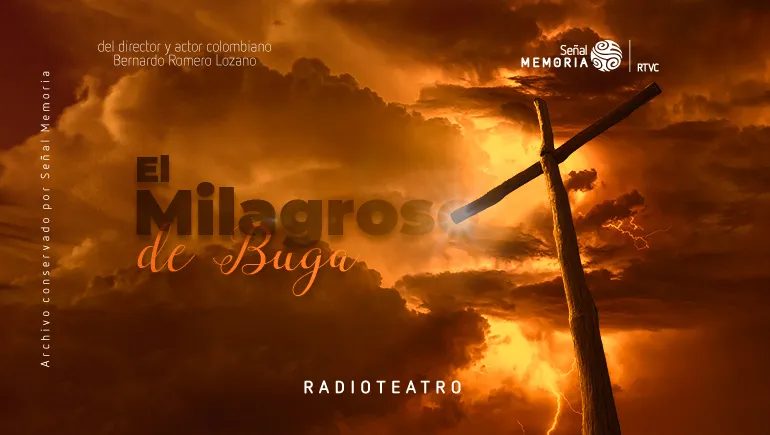 radioteatro sobre el Milagroso de Buga
