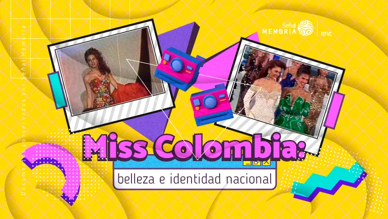 Miss Colombia: belleza e identidad nacional