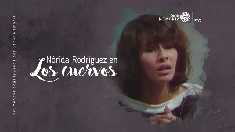 Nórida Rodríguez en Los cuervos