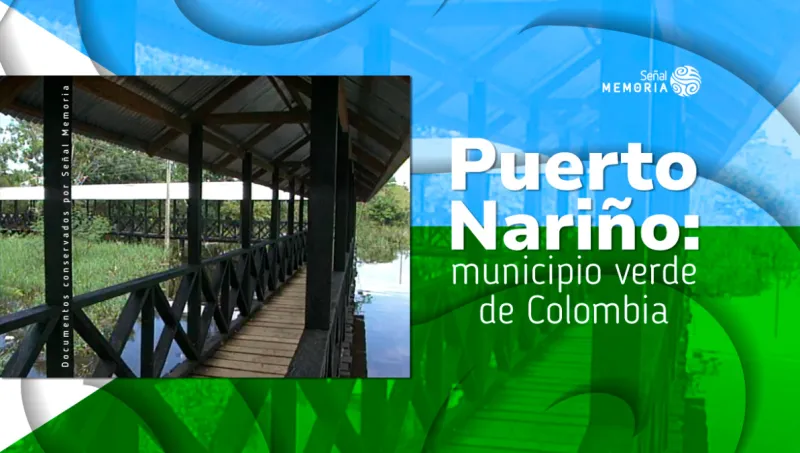 Puerto Nariño: municipio verde de Colombia