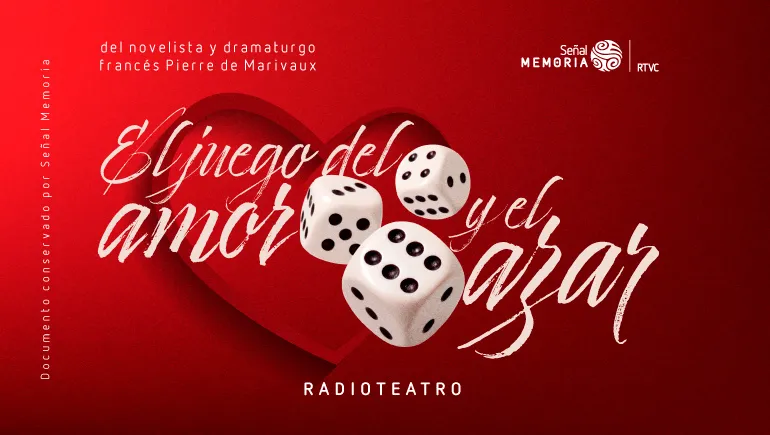 El Juego del amor y el azar: Radioteatro Dominical