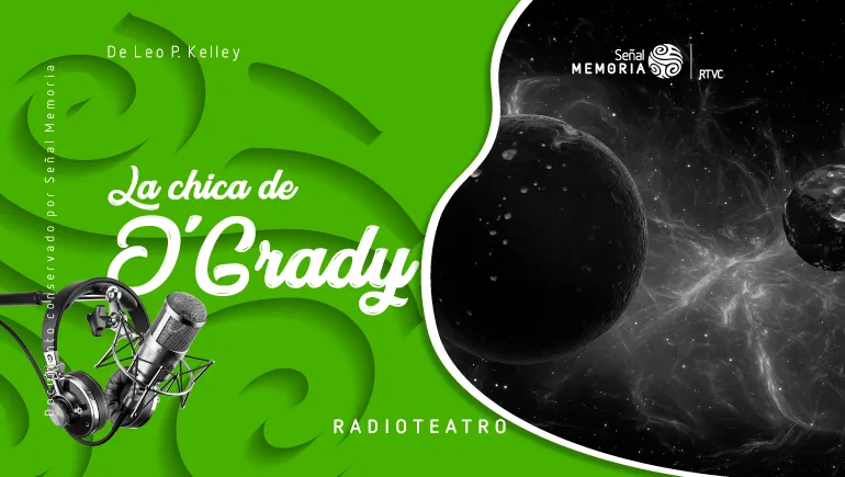 La chica de O'Grady, radioteatro dominical 