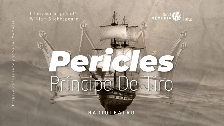 radioteatro de la obra pericles, príncipe de tiro