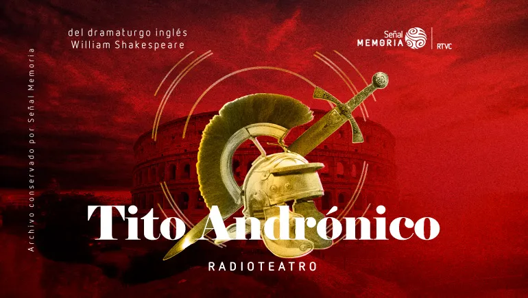 Radioteatro dominical: Tito Andrónico