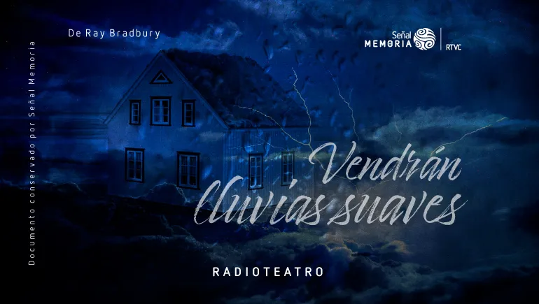Vendrán lluvias suaves, radioteatro dominical