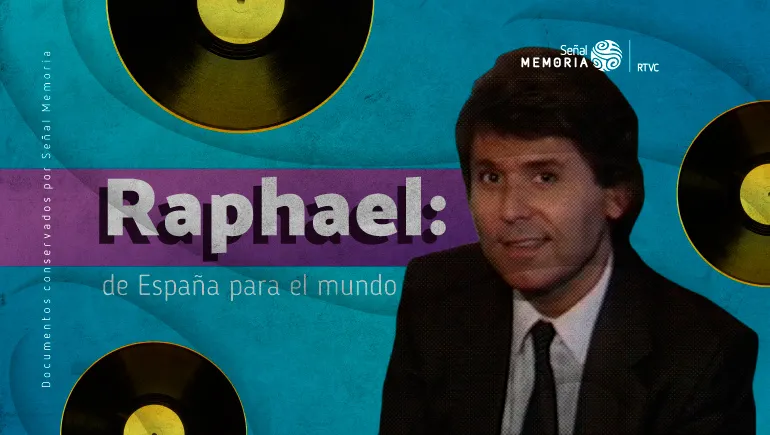 Raphael: de España para el mundo