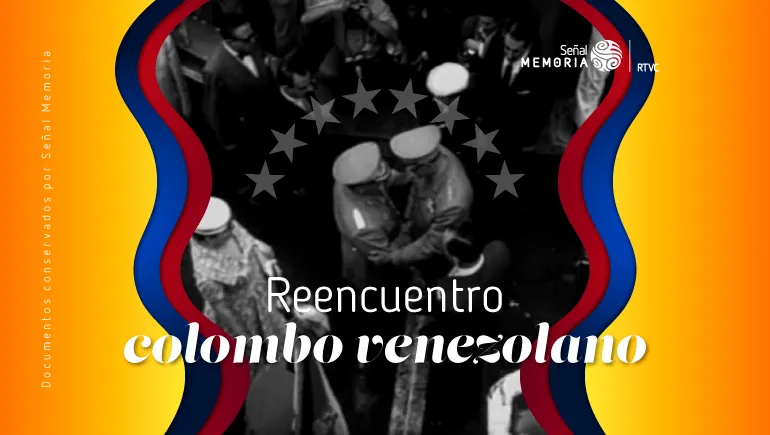Reencuentro colombo venezolano