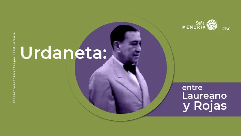 Roberto Urdaneta Arbeláez: 70 años de su presidencia