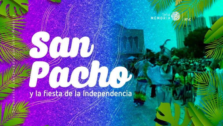 San Pacho y la fiesta de la Independencia