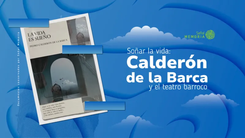 Soñar la vida: Calderón de la Barca y el teatro barroco