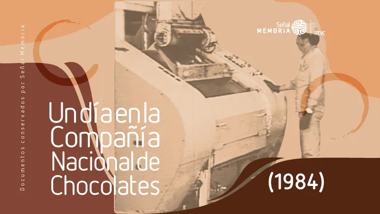 Un día en la Compañía Nacional de Chocolates