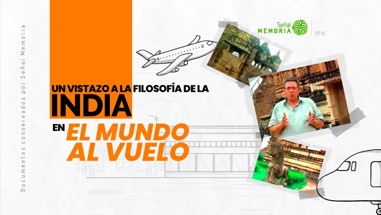 Un vistazo a la filosofía de la India en El Mundo al Vuelo