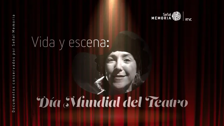 Vida y escena: Día Mundial del Teatro