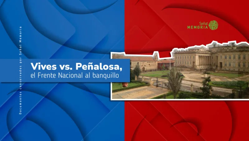 Vives vs. Peñalosa, el Frente Nacional al banquillo