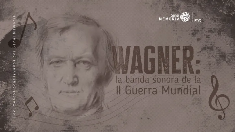 Wagner: la banda sonora de la II Guerra Mundial