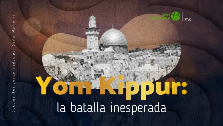 Yom Kippur: la batalla inesperada