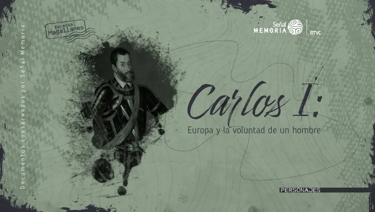 Carlos I: Europa y la voluntad de un hombre