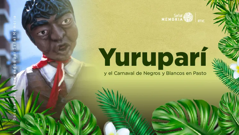 Yuruparí y el Carnaval de Negros y Blancos de Pasto