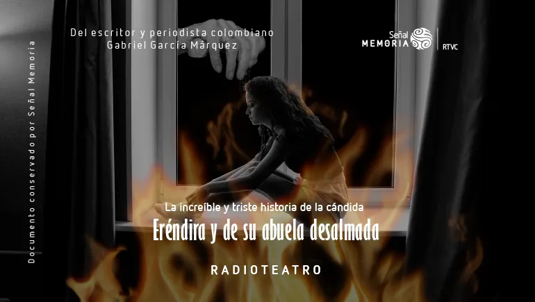 La increíble y triste historia de la cándida Eréndira y de su abuela desalmada
