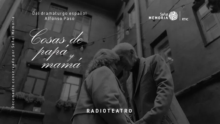 Cosas de papá y mamá: radioteatro dominical
