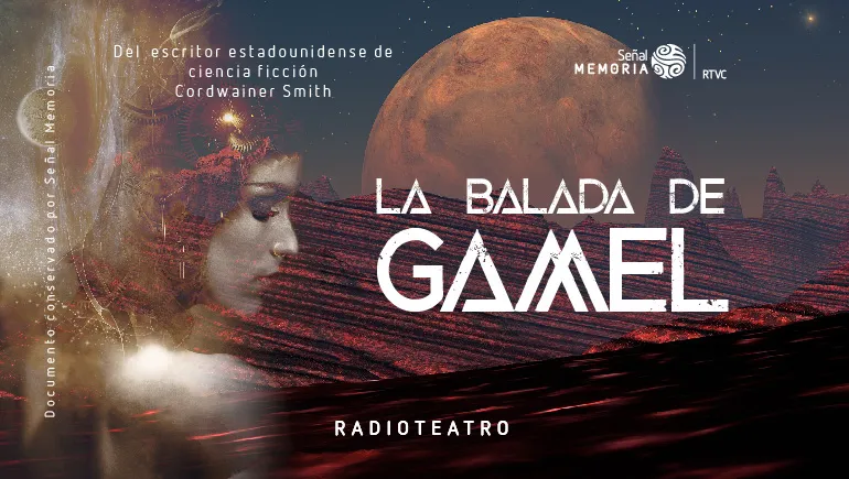 La Balada de Gamel : Radioteatro dominical