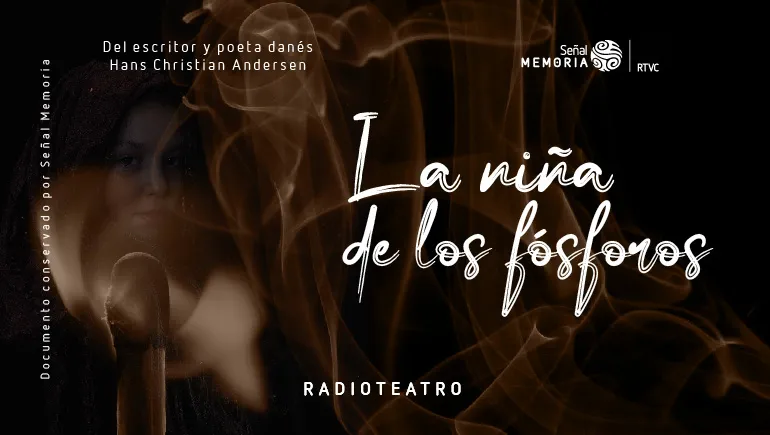 Radioteatro dominical: La niña de los fósforos