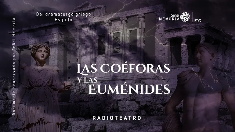 Las Coéforas y las Euménides: radioteatro dominical