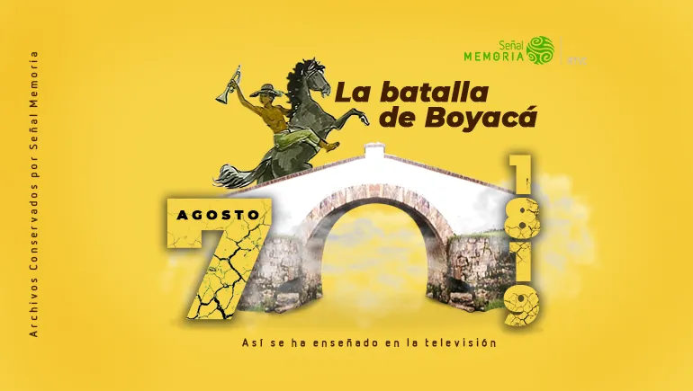 batalla de Boyacá en la televisión