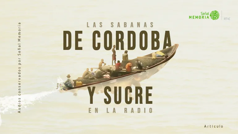 Las sabanas de Córdoba y Sucre 